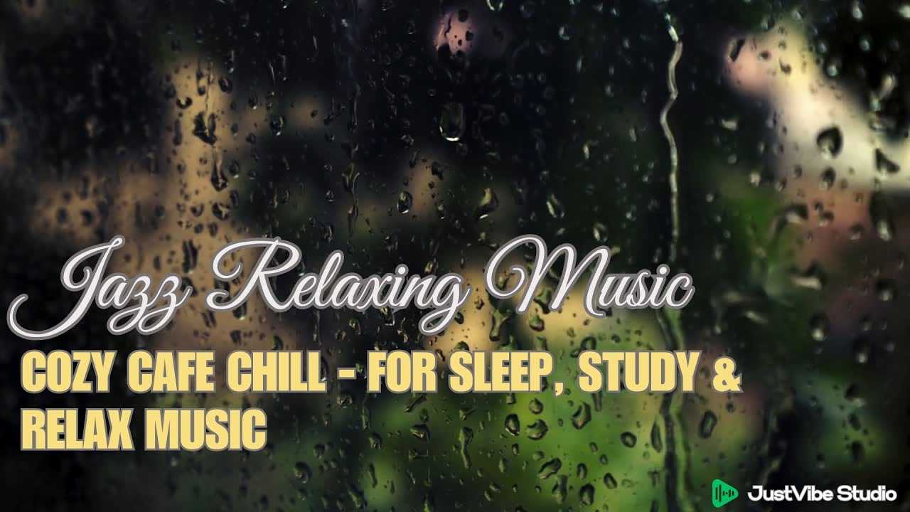 Jazz Relaxing Music - Cozy cafe chill, sleep study & relax Music - YouTube