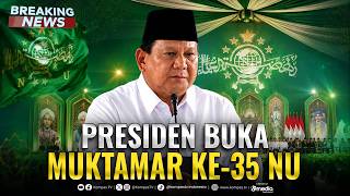 🔴BREAKING NEWS - Presiden Prabowo Hadiri Pembukaan Muktamar ke-35 NU