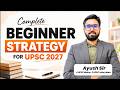 UPSC 2027 Strategy for Beginners | 180-Day Self-Study Plan for Prelims & Mains