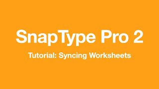 SnapType Pro 2 Tutorial: Syncing Worksheets