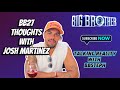 BB27 thoughts with Josh Martinez