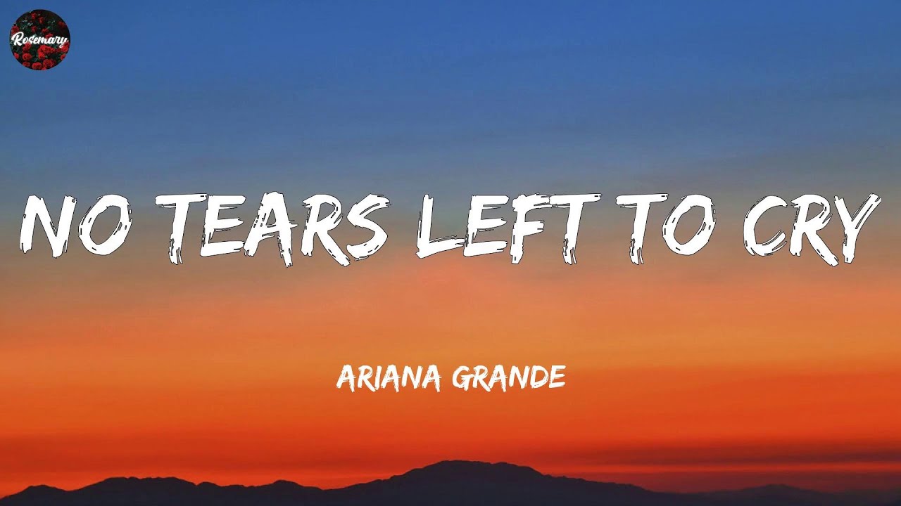 Ariana Grande - no tears left to cry (Lyrics) - YouTube