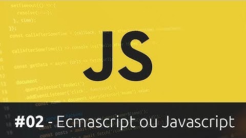 Curso de Javascript - #02 Javascript ou Ecmascript?