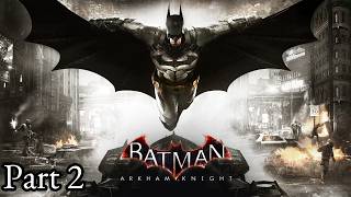 Batman Arkham Knight PS4 Part 2