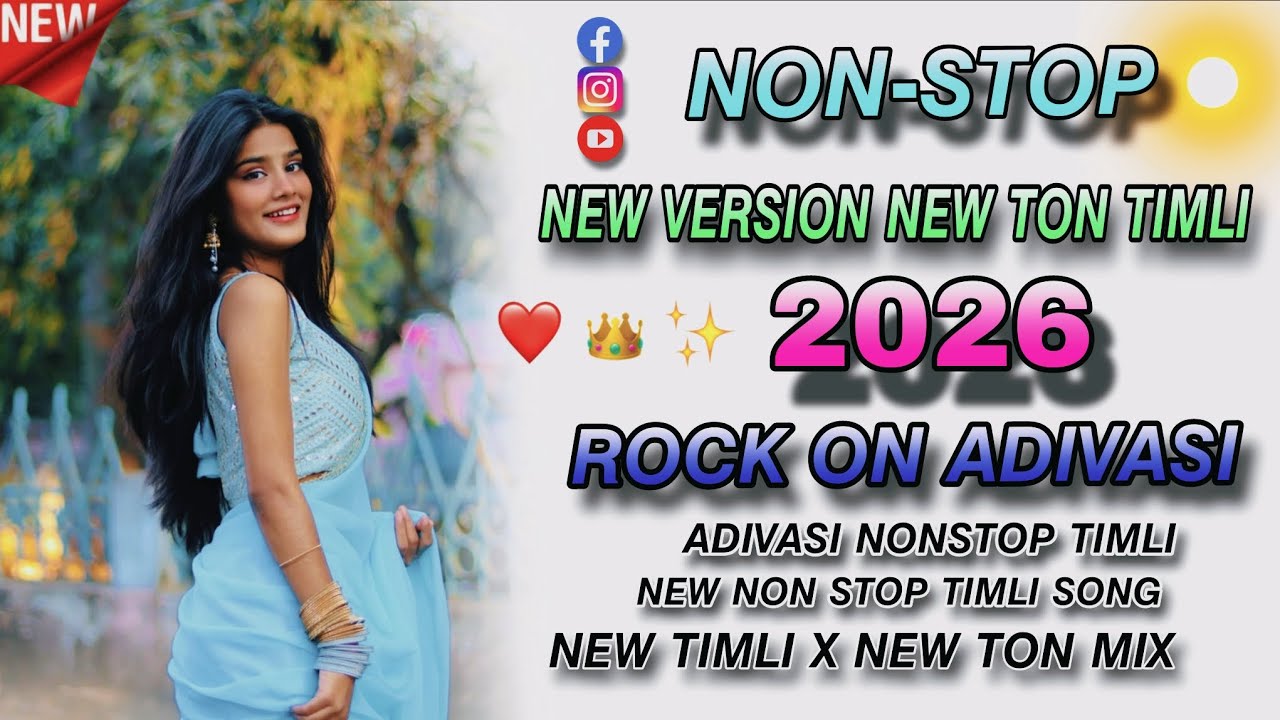 NON-STOP NEW VERSION NEW TON TIMLI 🥁 2026 ROCK ON ADIVASI ADIVASI TIMLI😍🥁🎹