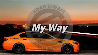 Adam Suraja - My Way [ Lirik ] @AdamSuraja.official