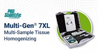 Multi-Sample Tissue Homogenizing with the PRO Scientific Multi-Gen 7XL
