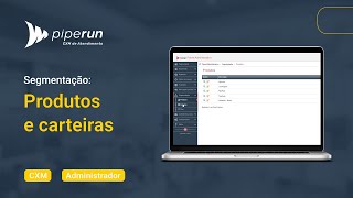 Academy - CXM de Vendas: Administrador - Módulo 02: Produtos e Carteiras