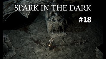 Spark in the Dark (Brutal Unforgiving Dungeon Crawler) #18 - A BIG Accomplishment!