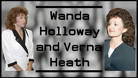The Strange Story of Wanda Holloway and Verna Heath
