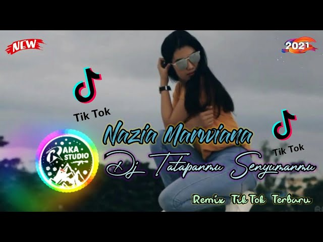 DJ Tatapanmu Senyumanmu Nazia Marwiana Remix Terbaru FULL BASS Tiktok Viral 2021 class=