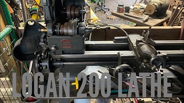 Logan lathe model 200 overview
