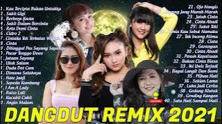Dangdut Remix Hits Terbaru 2021 Full Bass' Sakit Gigi , Sakit Dalam Bercinta , Cidro 2 , Cinta