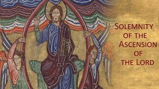 The Ascension of the Lord/Seventh Sunday of Easter