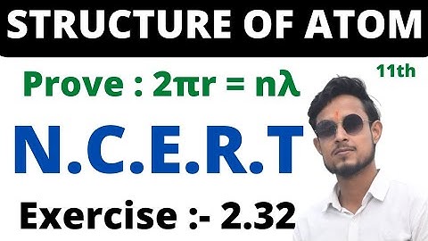 NCERT exercise 2.32 class 11 chemistry | exercise 2.32 chemistry class 11 | ncert exercise 2.32