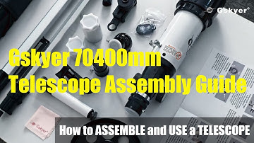 Immersive Guide: How to Assemble a Gskyer 70400 Telescope
