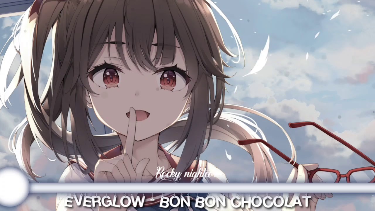 NIGHTCORE | EVERGLOW - BON BON CHOCOLAT
