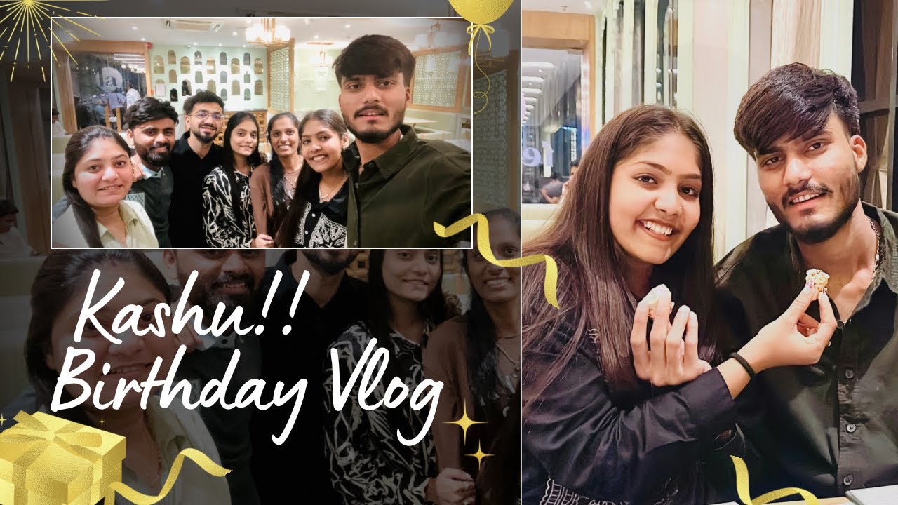 Kashu Birthday Vlog🫶🏻🤩😍