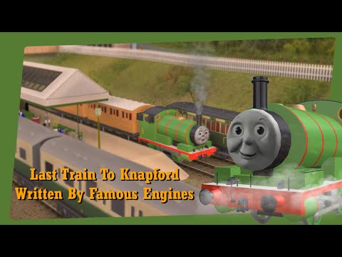 Last Train To Knapford | Written By Famous Engines