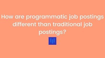 How is programmatic job postings different than traditional job postings?