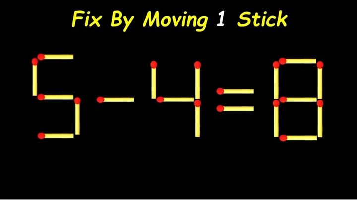 Move only 1 stick to make equation correct, Matchstick puzzle 5-4=8