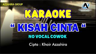 KARAOKE - KISAH CINTA-NO VOCAL COWOK || AZZAHIRA AROSBAYA