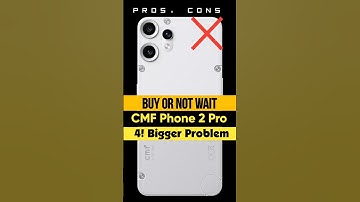 ❌️ Buy Or Not Wait for CMF Phone 2 Pro 5G : 4! Biggest Problem