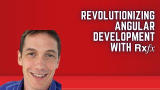 Revolutionizing Angular Development with 𝗥𝘅𝑓𝑥 - AIA 405