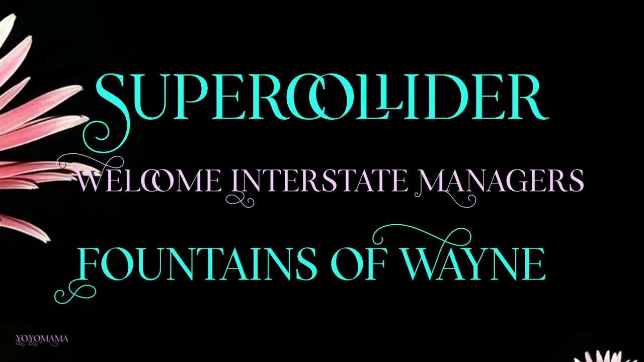 SUPERCOLLIDER lyrics 1080p60 Fountains of Wayne • Interstate