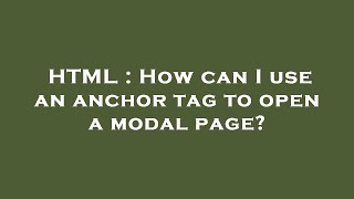 Celebrity HTML : How can I use an anchor tag to open a modal page? Wealth