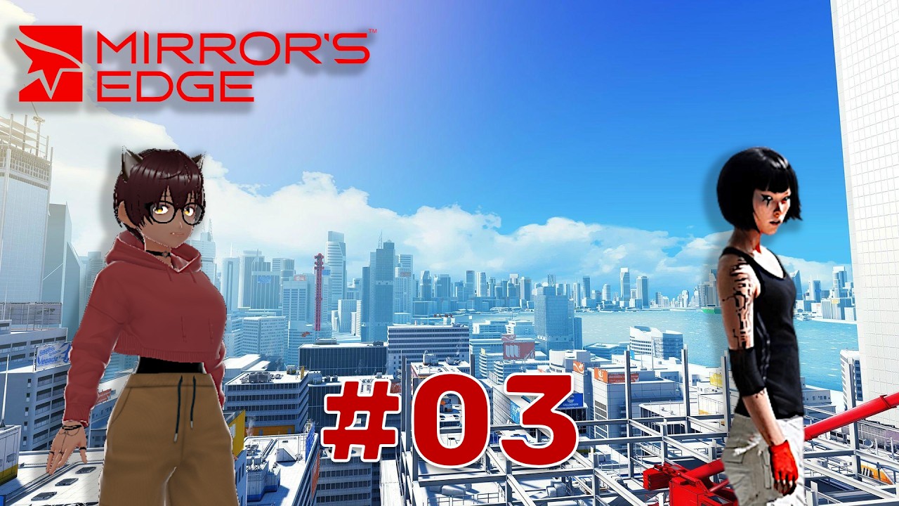 Yet So Near, But Very, Very Far | Mirror’s Edge (Let’s Play | Part 3)