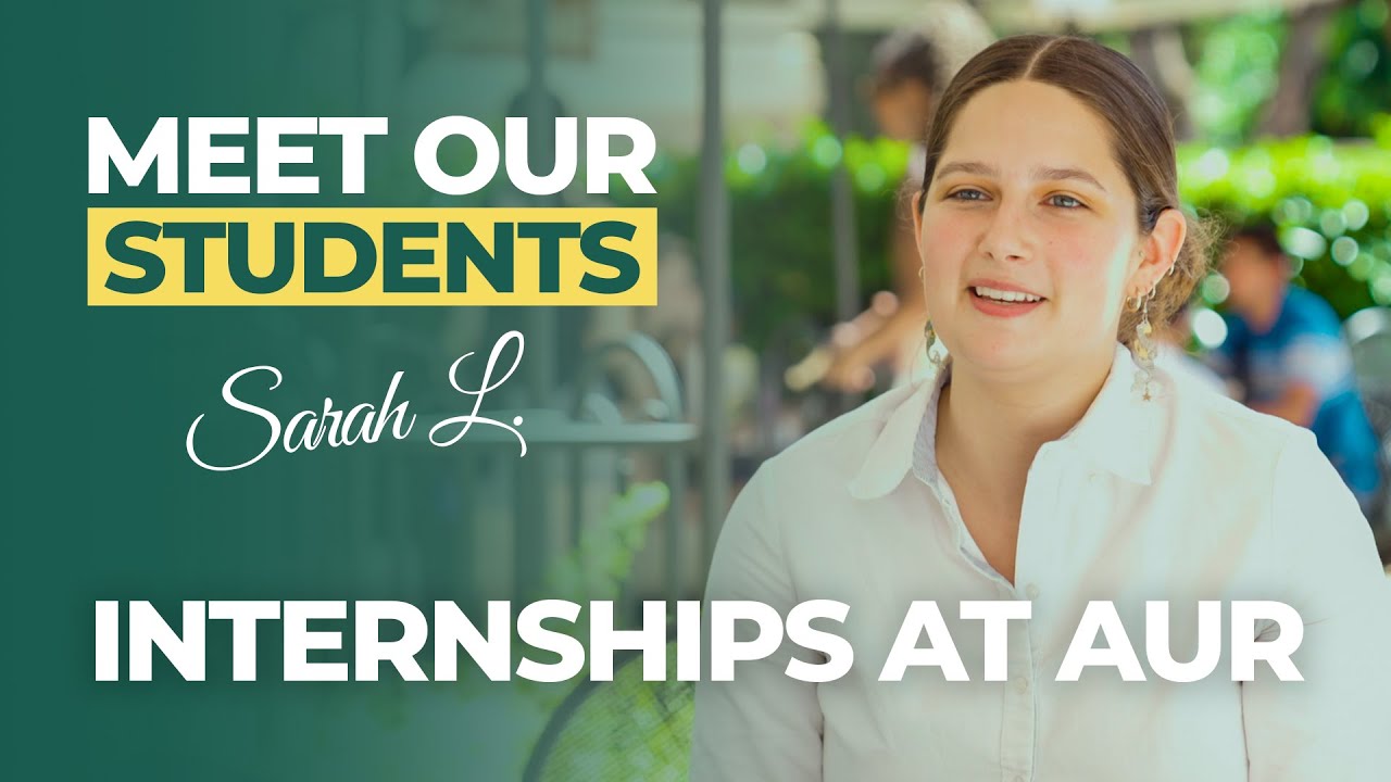 Sarah, an English major at AUR, tells us about her fascinating internship experience.