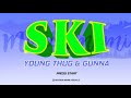 Young Thug & Gunna - Ski [Official audio] | Young Stoner Life