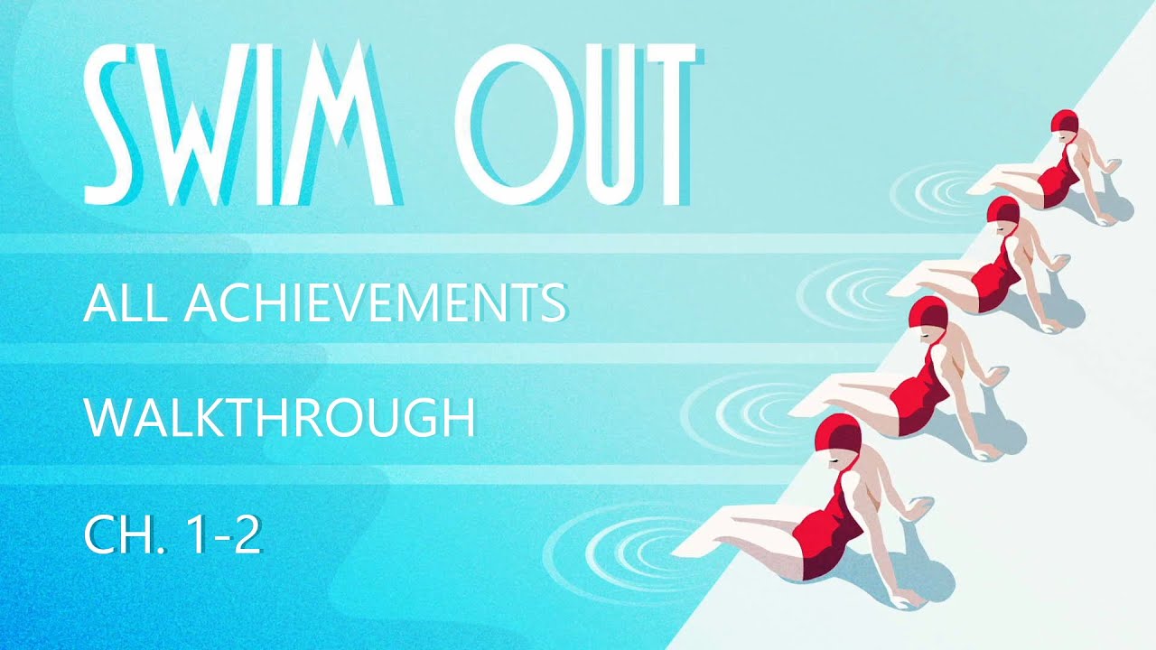 Swim Out - Walkthrough - Ch. 1-2 - All Achievements