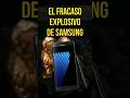 El Teléfono de Samsung que Explotaba 💣