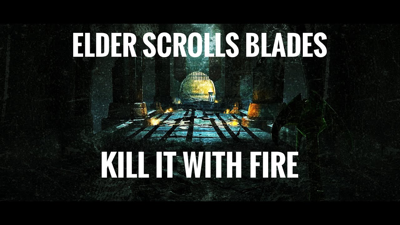 Elder Scrolls Blades Sigil Quest Kill it with fire YouTube
