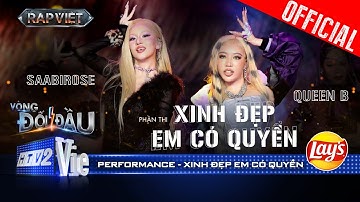 XINH ĐẸP EM CÓ QUYỀN - Saabirose, Queen B toả vibe phụ nữ 4.0 cực slay | Rap Việt 2024 [Performance]