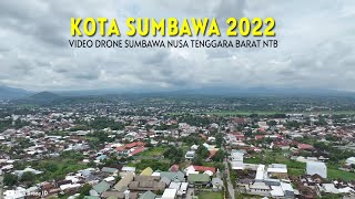 Kota Sumbawa 2022 | Drone View Sumbawa Nusa Tenggara Barat (NTB) | Melihat kota dari Udara