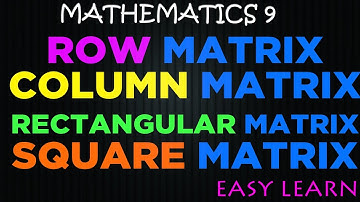 MG-9 Episode#7 | Row Matrix, Column Matrix Rectangular Matrix & Square Matrix chapter#1 class 9th