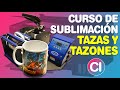 CURSO DE SUBLIMACIÓN - Tazas, Tazones, Mugs