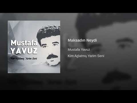 Mustafa Yavuz--Maksadın Neydi