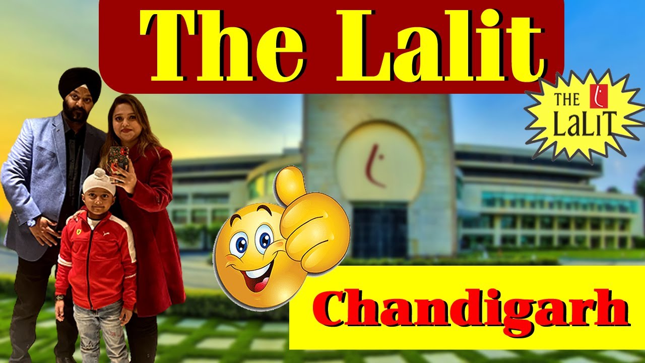 Hotel in Chandigarh India | The Lalit Hotel | Stay Experience