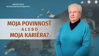 Kresťanské skúsenostné svedectvá, ep. 371: Moja povinnosť alebo moja kariéra?