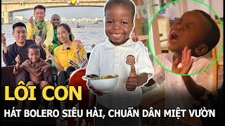 Lôi Con hát bolero siêu hài, chuẩn dân miệt vườn