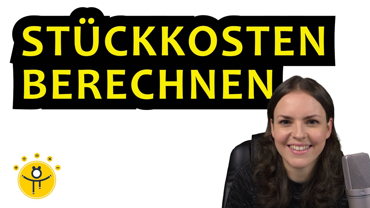 Update STÜCKKOSTEN berechnen – Stückkostenfunktion aufstellen