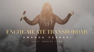 Enche Me Até Transbordar - Amanda Ferrari