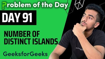 Day 91 - Number of Distinct Islands | DFS | GFG POTD 1 October