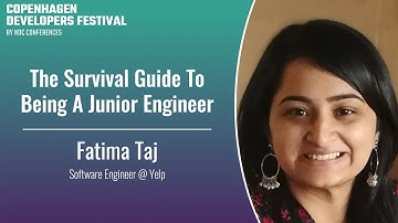 The Survival Guide To Being A Junior Engineer - Fatima Taj - Copenhagen DevFest 2023