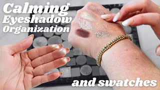 RELAXING EYESHADOW ORGANIZATION & JUICY SWATCHES by Melissa Brennan 218 views 5 months ago 17 minutes