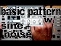 Monomachine basic pattern sine and noise